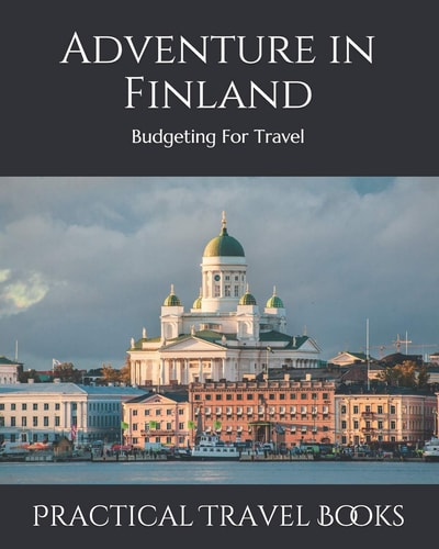 Adventure in Finland Budgeting For Travel