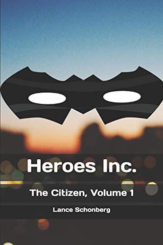 Heroes Inc. Volume One of The Citizen Trilogy