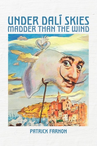 Under Dali Skies Madder Than the Wind