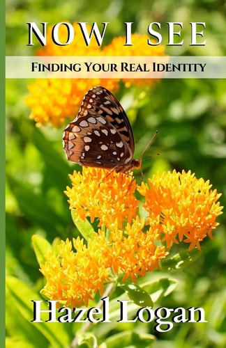 Now I See Finding Your Real Identity