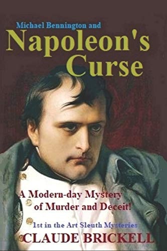 Napoleon's Curse A New Orleans Mystery of Murder and Deceit