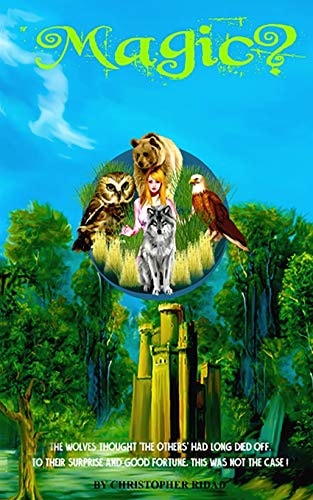 Magic? The Wolves Thought 'The Others' Had Long Died Off. To Their Surprise and Good Fortune, this was Not the Case!