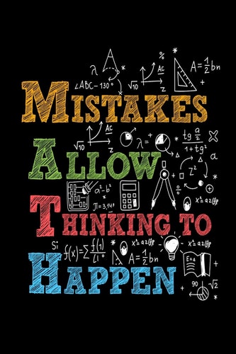 Mistakes Allow Thinking To Happen