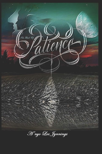 The Book Of Patience The Journey Towards Building a Positive Unity