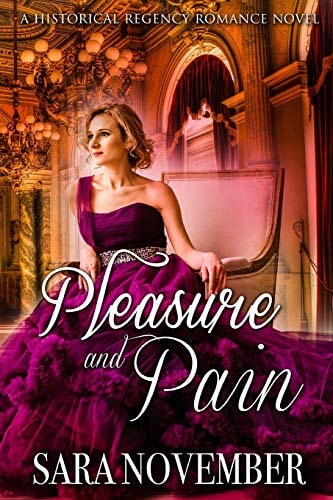 Pleasure and Pain A Historical Regency Romance Novel