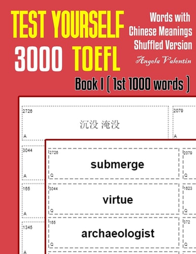 Test Yourself 3000 TOEFL Words with Chinese Meanings Shuffled Version Book I (1st 1000 Words) Practice TOEFL Vocabulary for ETS TOEFL IBT Official Tests
