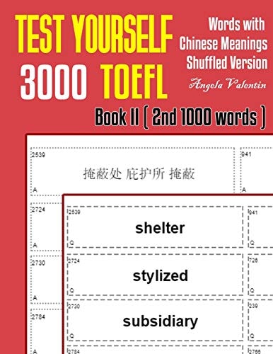Test Yourself 3000 TOEFL Words with Chinese Meanings Shuffled Version Book II (2nd 1000 Words) Practice TOEFL Vocabulary for ETS TOEFL IBT Official Tests