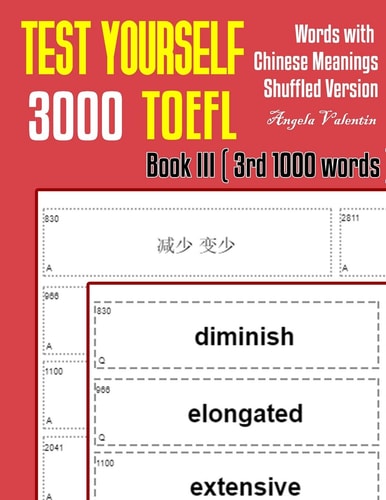 Test Yourself 3000 TOEFL Words with Chinese Meanings Shuffled Version Book III (3rd 1000 Words) Practice TOEFL Vocabulary for ETS TOEFL IBT Official Tests
