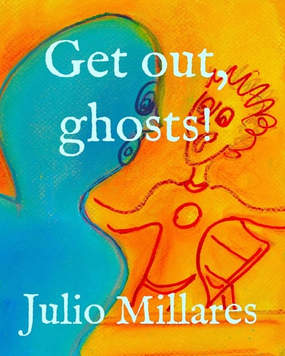 Get Out, Ghosts!