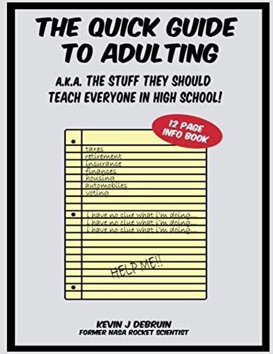 The Quick Guide to Adulting A.k.a The Stuff They Should Teach Everyone in High School