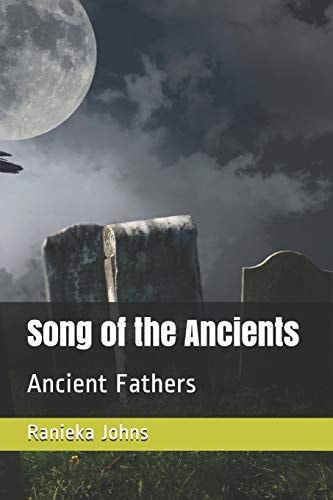 Song of the Ancients Ancient Fathers
