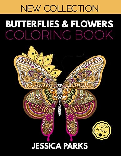Butterflies and Flowers Coloring Book Stress Relieving Butterfly And Flower Designs For Anger Release, Relaxation And Meditation, For Girls, Kids Teens And Adults