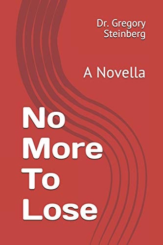 No More To Lose A Novella