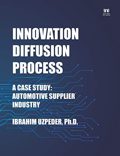 Innovation Diffusion Process A Case Study: Automotive Supplier Industry