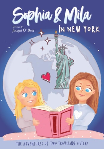 Sophia and Mila in New York The Adventures of Two Traveling Sisters