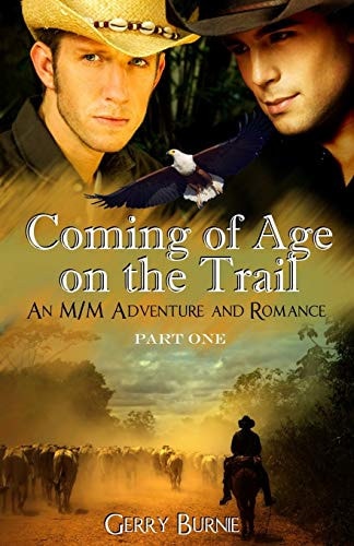 Coming of Age on the Trail Part One: An M/M Adventure and Romance
