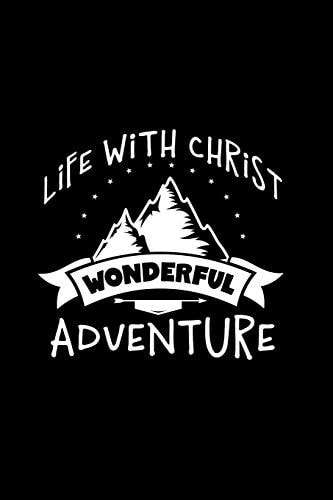 Life with Christ Wonderful Adventure