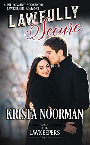 Lawfully Secure A Billionaire Bodyguard Lawkeeper Romance