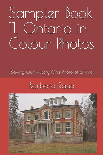 Sampler Book 11, Ontario in Colour Photos Saving Our History One Photo at a Time