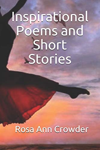 Inspirational Poems and Short Stories Rosa's Concepts