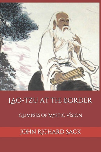 Lao-Tzu at the Border Glimpses of Mystic Vision