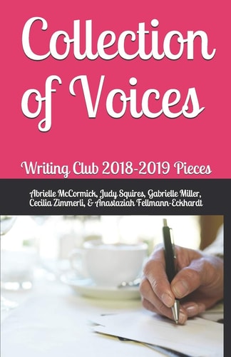 Collection of Voices Writing Club 2018-2019 Pieces