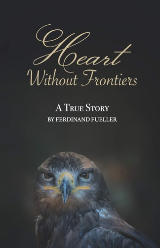 Heart Without Frontiers A True Story