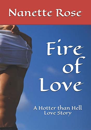 Fire of Love A Hotter Than Hell Love Story