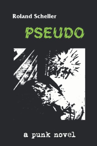 Pseudo A Punk Novel