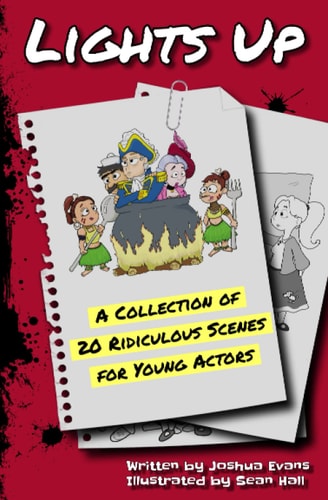 Lights Up A Collection of 20 Ridiculous Scenes for Young Actors