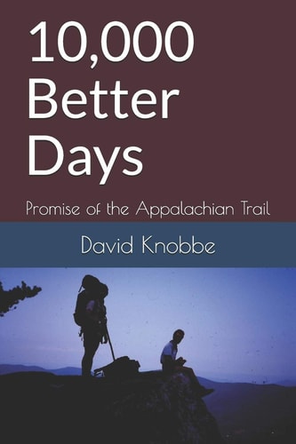 10,000 Better Days Promise of the Appalachian Trail