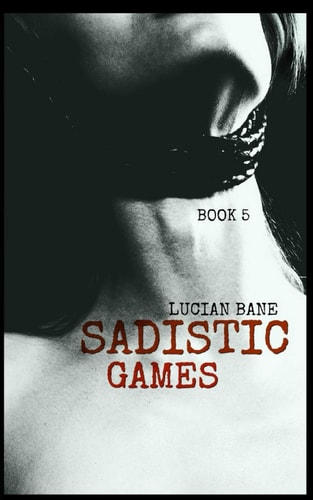 Sadistic Games Book 5 And 6