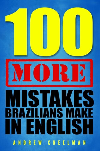 100 More Mistakes Brazilians Make in English