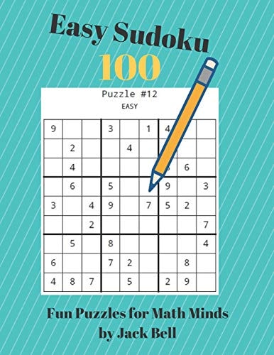 Easy Sudoku 100 Fun Puzzles for Math Minds 100 Large Print Sudoku 9x9 Matriz 8. 5 by 11 Puzzle Book