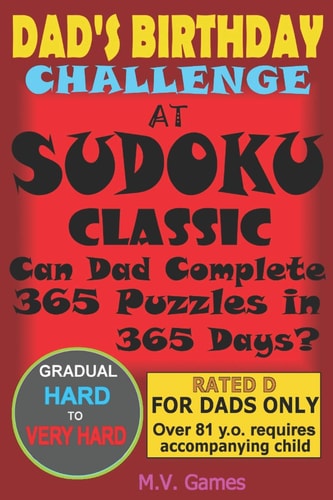 Dad's Birthday Challenge At Sudoku Classic Can Dad Complete 362 Puzzles in 365 Days Or Less?