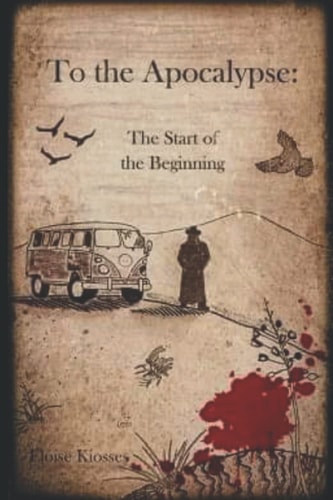 To the Apocalypse The Start of the Beginning