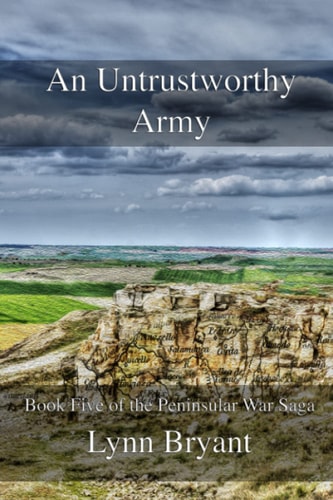 An Untrustworthy Army A Novel of the Salamanca Campaign of 1812