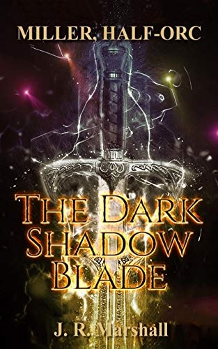 Miller, Half-Orc The Dark Shadow Blade