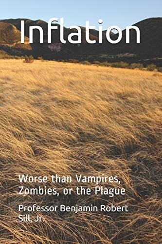 Inflation Worse Than Vampires, Zombies, Or the Plague
