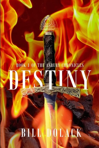 Destiny Book 1 of the Asbury Chronicles