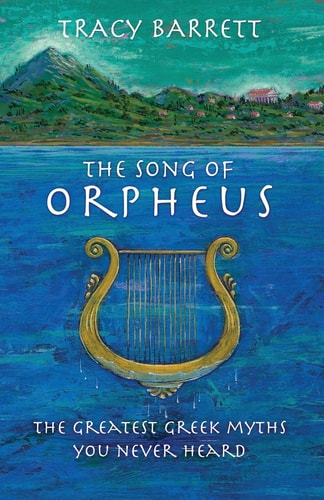 The Song of Orpheus The Greatest Greek Myths You Never Heard