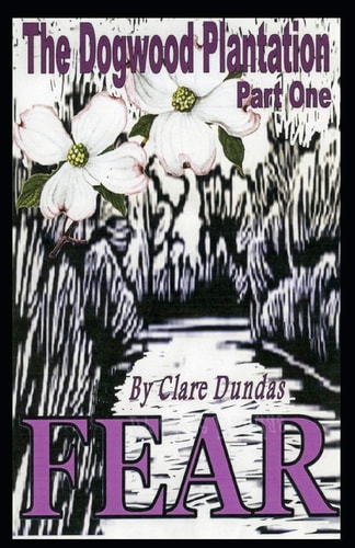 The Dogwood Plantation Fear