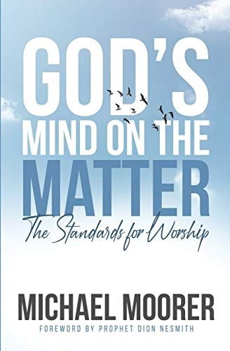 God's Mind on The Matter! The Standards for Worship