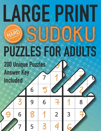 Large Print Sudoku Puzzles For Adults Hard 200 Unique Puzzles Answer Key Included Challenging 9x9 Larger Oversized Grids with Wide Margins for Adults and Seniors that Enjoy Activity Books