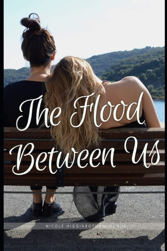 The Flood Between Us