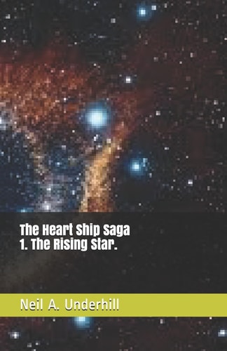 The Heart Ship Saga 1: The Rising Star