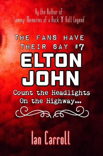 The Fans Have Their Say #7 Elton John Count the Headlights on the Highway...