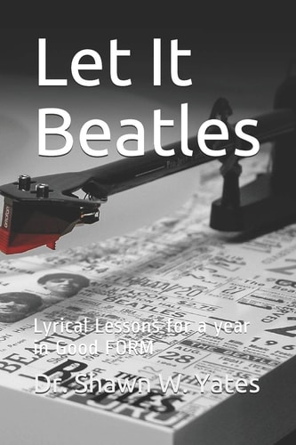Let It Beatles Lyrical Lessons for a Year in Good FORM