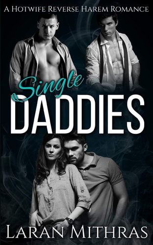 Single Daddies A Hotwife Reverse Harem Romance