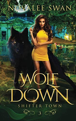Wolf Down Shifter Town Book 3